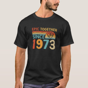 EPIC samen sinds 1973 Funny Couple 48th Anniver T-shirt
