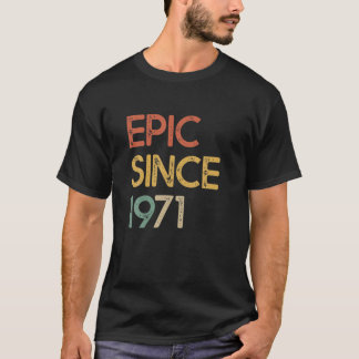Epic sinds 1971 Mannen Vrouwen 50 jaar en 50 jaar T-shirt