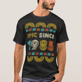Epic sinds 1985 Verjaardagscadeau Familie BbayGift T-shirt