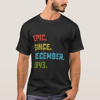 Epic sinds december 1943 80ste verjaardag cadeau 8 t-shirt