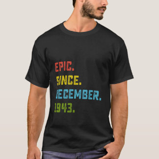 Epic sinds december 1943 80ste verjaardag cadeau 8 t-shirt
