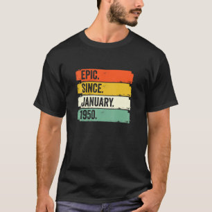 epic Sinds januari 1950 72e verjaardag 72 jaar oud T-shirt