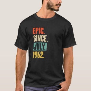 epic sinds juli 1962 60 jaar oud 60e verjaardag t-shirt