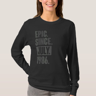 epic sinds juli 1986 36 jaar oud en 36 jaar oud t-shirt