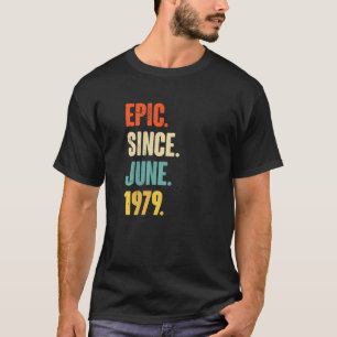 Epic sinds juni 1979 43 jaar oud 43e verjaardag t-shirt