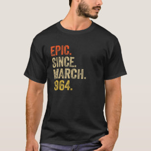 epic sinds maart 1964 58 jaar oud 58e verjaardag t-shirt