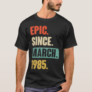 epic sinds maart 1985, 38e verjaardag t-shirt