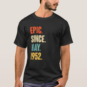 epic sinds mei 1952 70 jaar oud 70e verjaardag t-shirt
