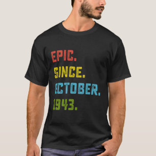 Epic sinds oktober 1943 80ste verjaardag cadeau 80 t-shirt