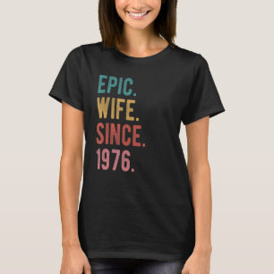 Epic vrouw sinds 1976 46e trouwdag voor t-shirt