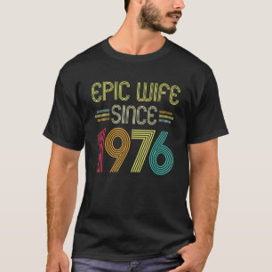 Epic vrouw sinds 1976 Haar 46e bruiloft Jubileum T-shirt