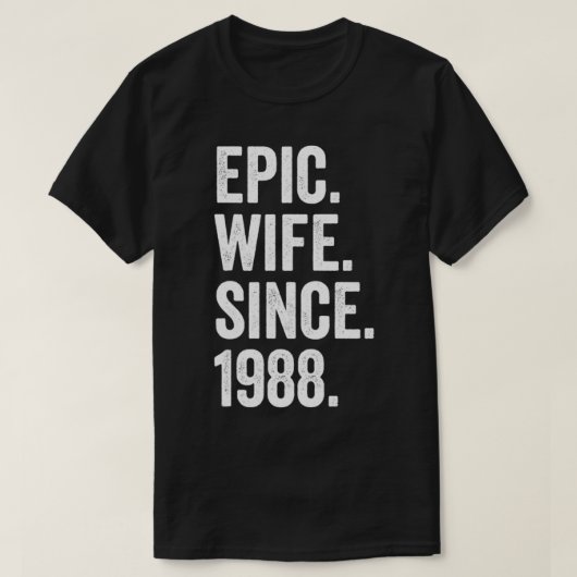 Epic Wife Since 1988  34th wedding anniversary 34  T-shirt (Design voorkant)