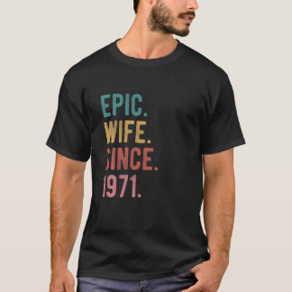 epic Wife sinds 1971 - 51st weddenschap T-shirt