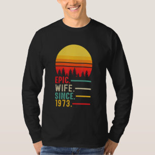 Epic Wife sinds 1973, Happy Jubileum T-shirt