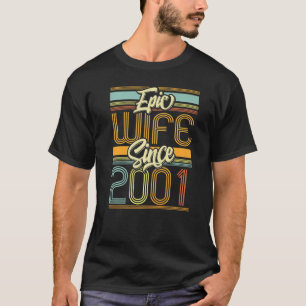Epic Wife sinds 2001 22 jaar 22e bruiloft T-shirt