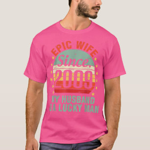 Epic Wife sinds 2009 mijn man is een geluksachtig T-shirt