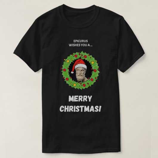 Epicurus wenst je een prettig kerstfeest t-shirt (Design voorkant)