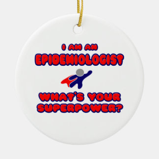 Epidemioloog.. Wat is je Superpower? Keramisch Ornament
