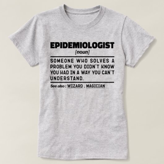 Epidemioloog zelfstandig naamwoord Grappige Epidem T-shirt (Design voorkant)