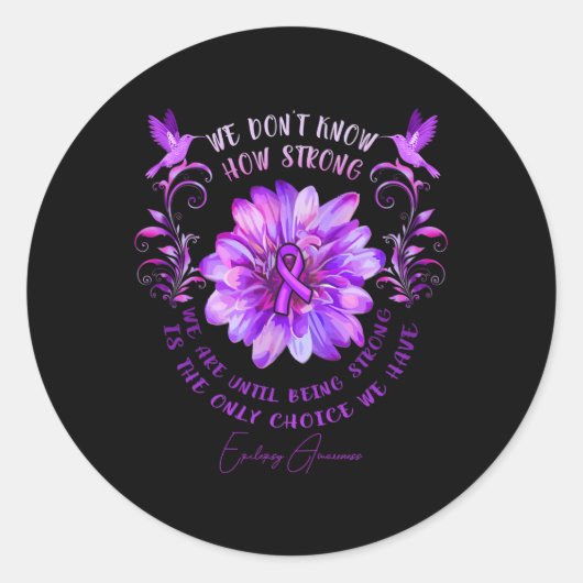 Epilepsie bewustzijn bloem We weten niet hoe sterk Ronde Sticker (Voorkant)