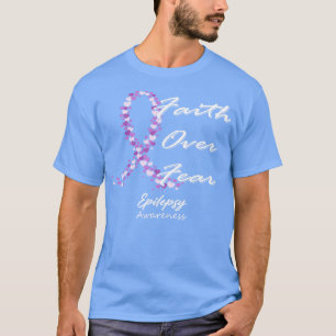 Epilepsie Bewustzijn Geloof over angst in deze fam T-shirt