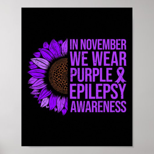 Epilepsie Bewustzijn Zonnebloem In november Draag  Poster (Voorkant)