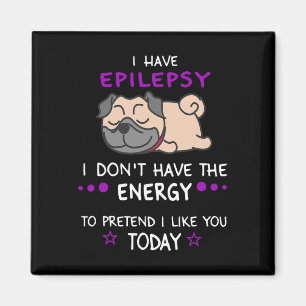 Epilepsie Ik heb niet de energie luie pug hond lie Magneet