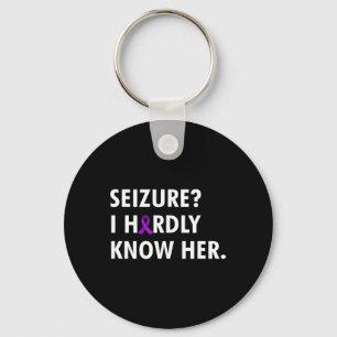 Epilepsie Ik ken haar nauwelijks - Epilepsie bewus Sleutelhanger