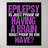Epilepsie is een bewijs dat ik een brein heb poster (Voorkant)