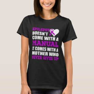 Epilepsie is een moeder die nooit het Paarse lint T-shirt
