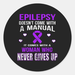 Epilepsie Komt Met Een Vrouw Die Nooit Opgeeft T  Ronde Sticker