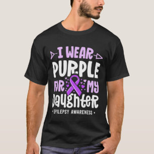 Epilepsie Lint Draag Paars Voor Mijn Dochter Bewus T-shirt