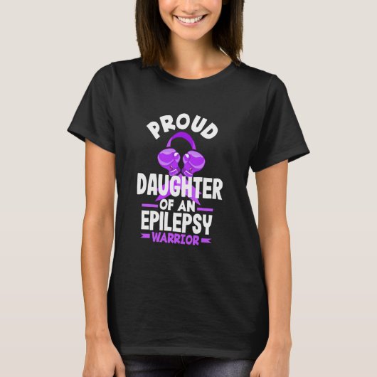 Epilepsie trotse dochter van een epilepsie krijger t-shirt (Voorkant)