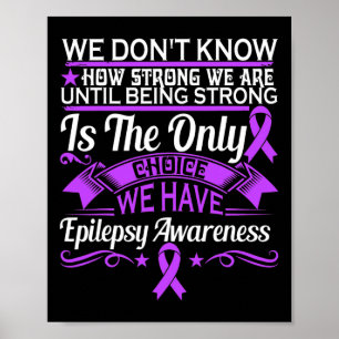Epilepsie - We weten niet hoe sterk we zijn Poster