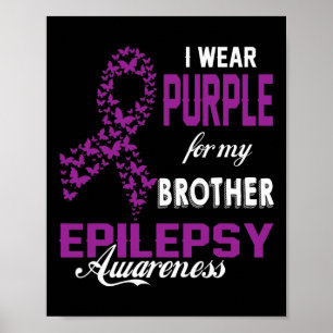 Epilepsiebewustzijn Ik Draag Paars Voor Mijn Broer Poster