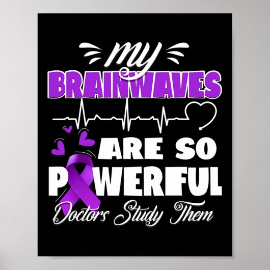 Epilepsy Awareness Brain Waves Epileptic Warrior S Poster (Voorkant)