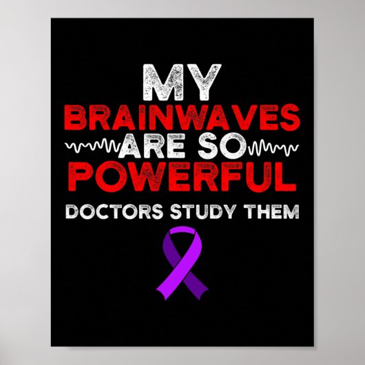 Epilepsy Awareness Brain Waves Epileptic Warrior S Poster (Voorkant)