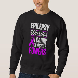 Epilepsy Awareness Carry Epileptic Warrior Survivo Trui