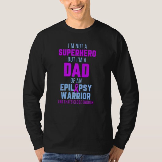 Epilepsy Awareness Dad Hero Epileptic Warrior Surv T-shirt (Voorkant)