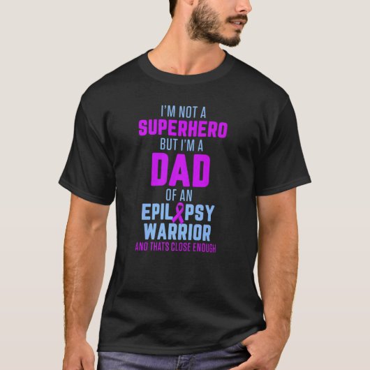 Epilepsy Awareness Dad Hero Epileptic Warrior Surv T-shirt (Voorkant)