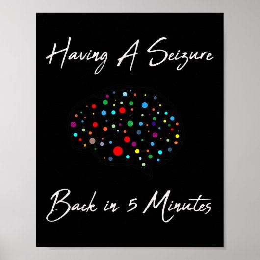 Epilepsy Awareness Having A Seizure  Poster (Voorkant)