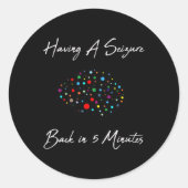 Epilepsy Awareness Having A Seizure  Ronde Sticker (Voorkant)