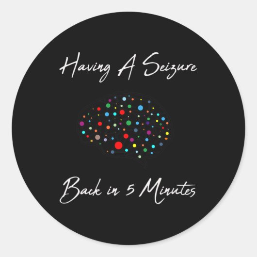 Epilepsy Awareness Having A Seizure Ronde Sticker (Voorkant)