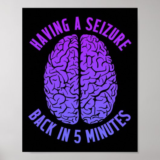Epilepsy Awareness Having Seizure Epileptic Warrio Poster (Voorkant)