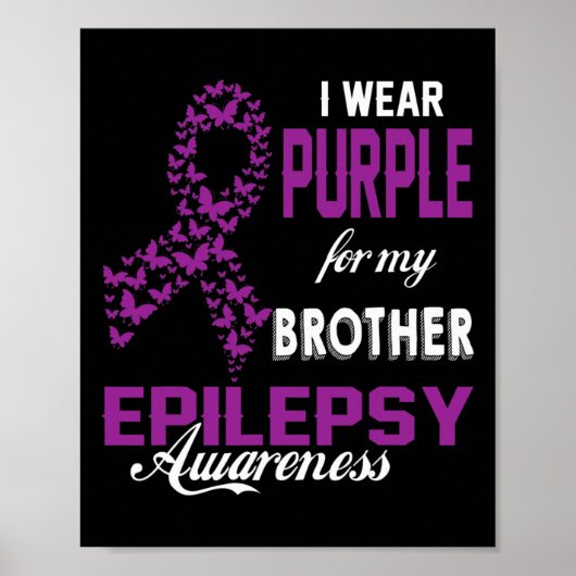 Epilepsy Awareness I Wear Purple For My Brother Fa Poster (Voorkant)