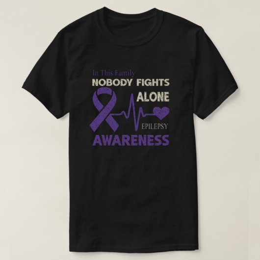 Epilepsy Awareness In This Family Nobody Fights  T-shirt (Design voorkant)