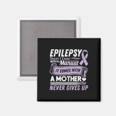 Epilepsy Awareness Mom Doesn't Come With A Manual Magneet (Voorkant / Achterkant)