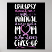 Epilepsy Awareness Mom Doesn't Come With A Manual Poster (Voorkant)