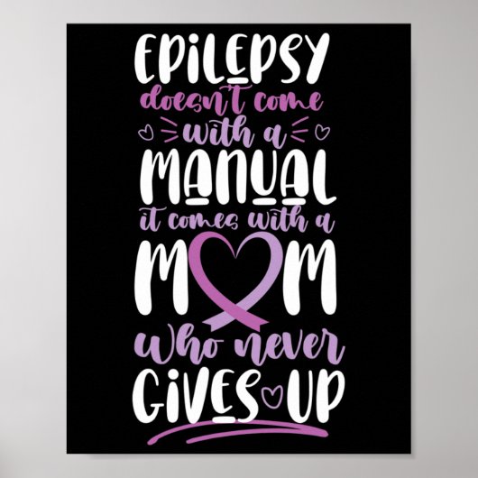 Epilepsy Awareness Mom Doesn't Come With A Manual Poster (Voorkant)