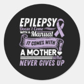 Epilepsy Awareness Mom Doesn't Come With A Manual Ronde Sticker (Voorkant)